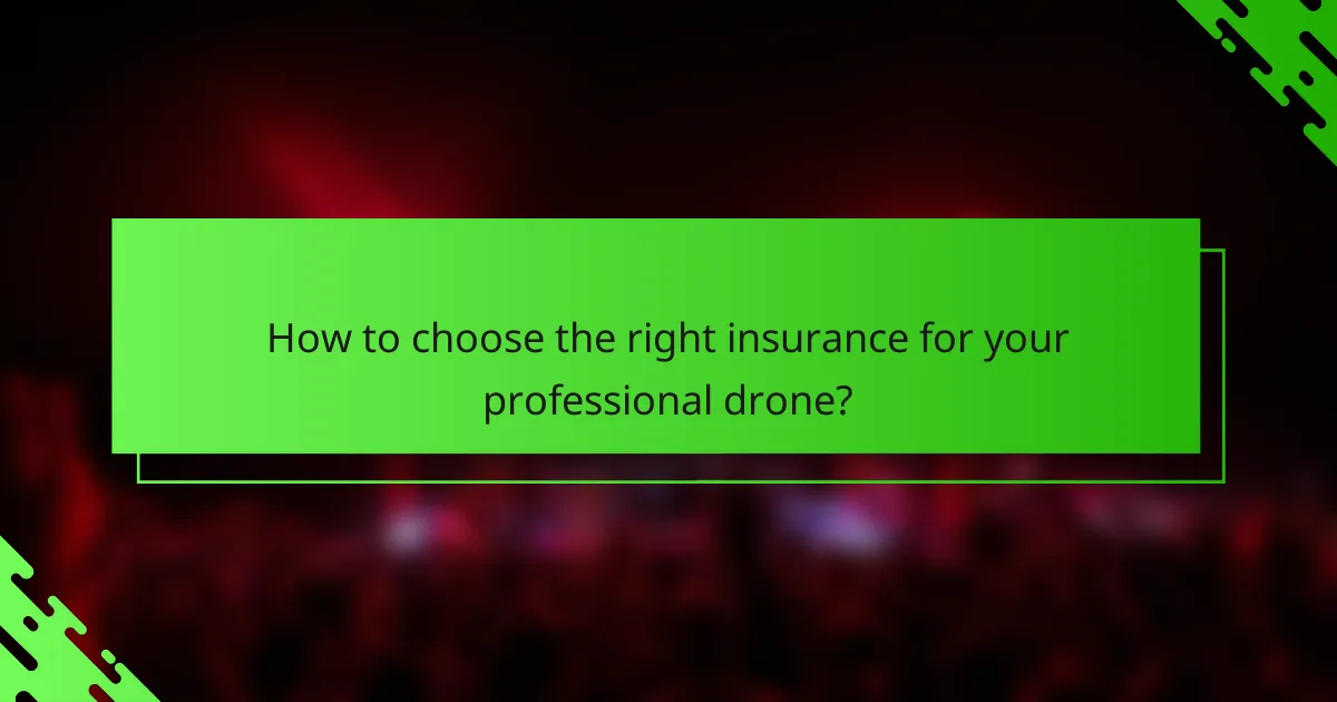 How to choose the right insurance for your professional drone?