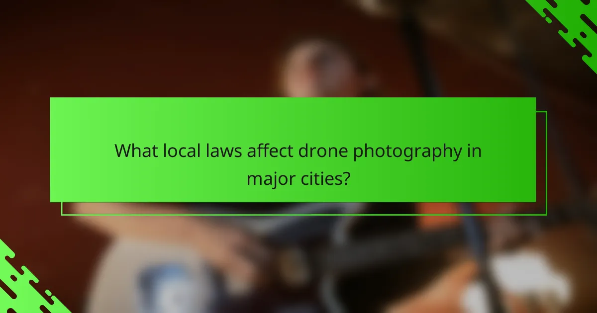 What local laws affect drone photography in major cities?